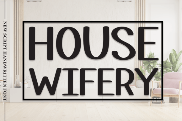 House Wifery Font for Playful and Handwritten Campaign Design